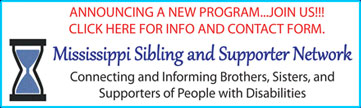Mississippi Sibling and Supporter Network Mississippi Sibling and Supporter Network